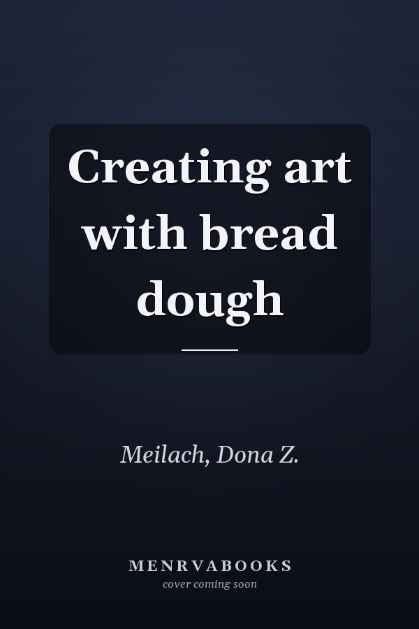 Creating art with bread dough