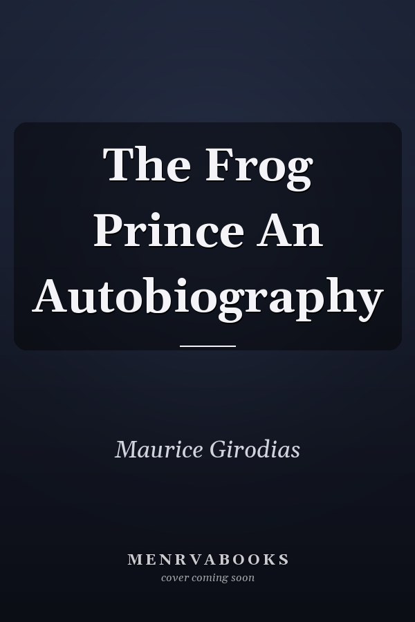 The Frog Prince An Autobiography