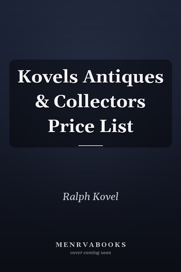 Kovels Antiques & Collectors Price List