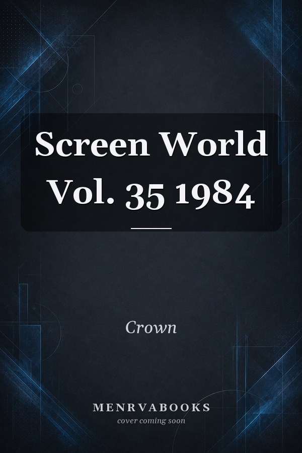 Screen World Vol. 35 1984