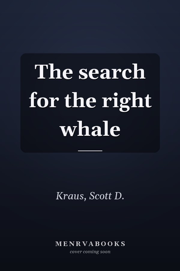 The search for the right whale