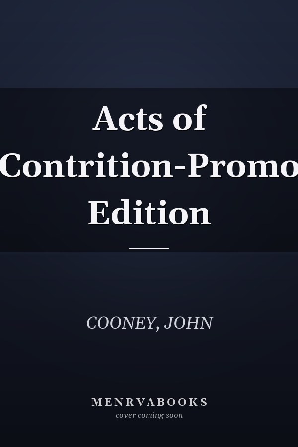Acts of Contrition-Promo Edition