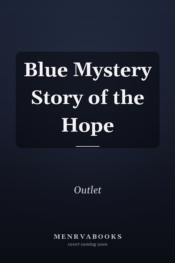 Blue Mystery Story of the Hope