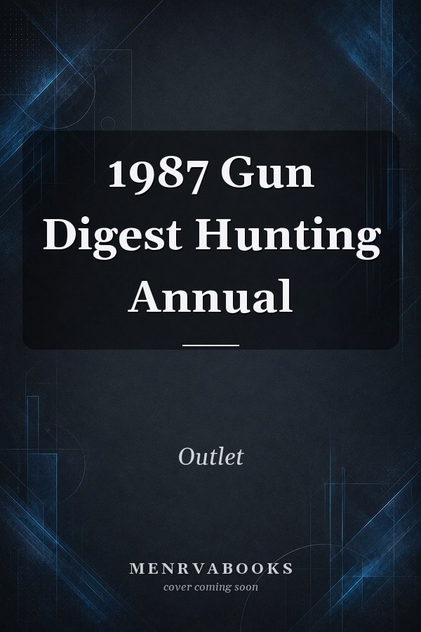1987 Gun Digest Hunting Annual