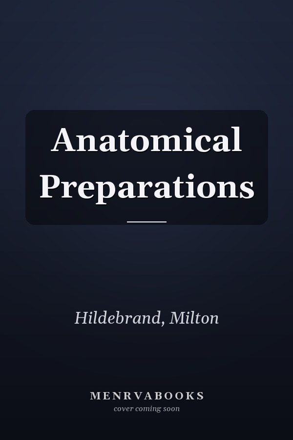 Anatomical Preparations
