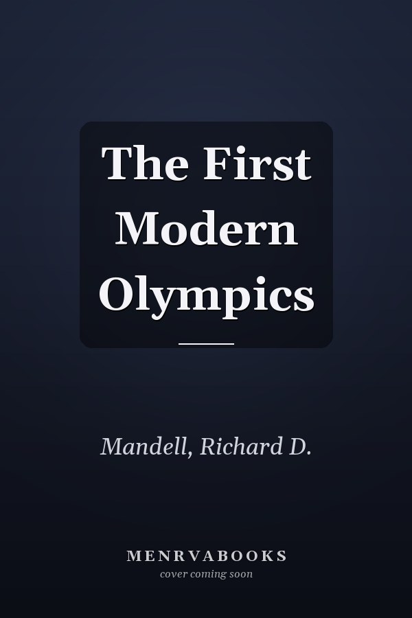 The First Modern Olympics