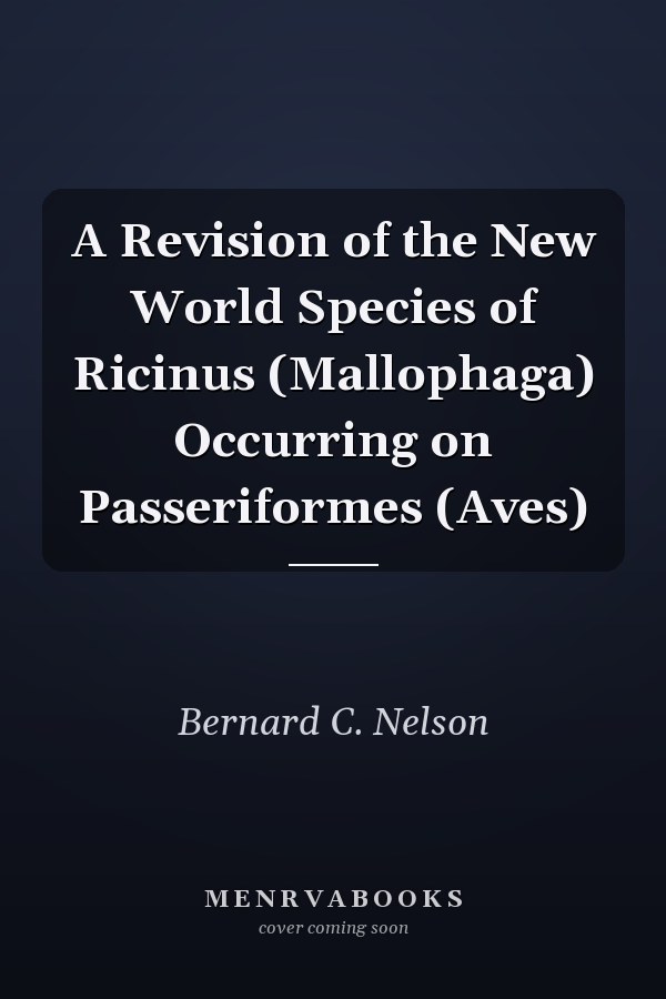 A Revision of the New World Species of Ricinus (Mallophaga) Occurring on Passeriformes (Aves)