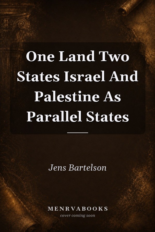 One Land Two States: Israel and Palestine As Parallel States