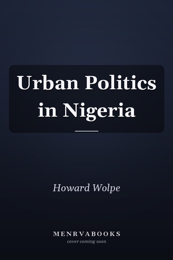 Urban Politics in Nigeria