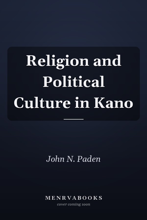 Religion and Political Culture in Kano