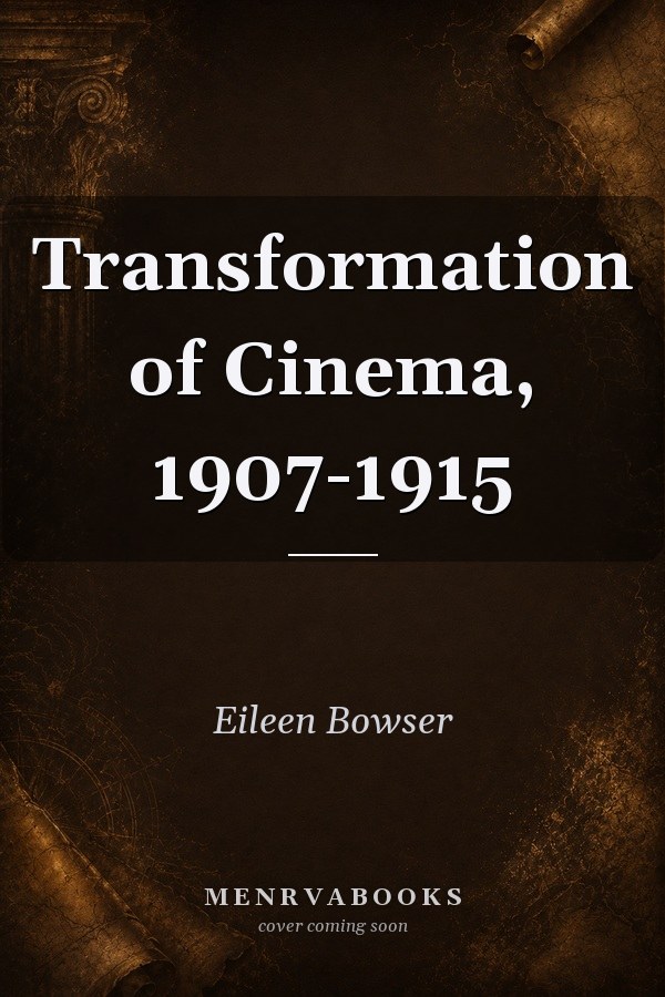 Transformation of Cinema, 1907-1915