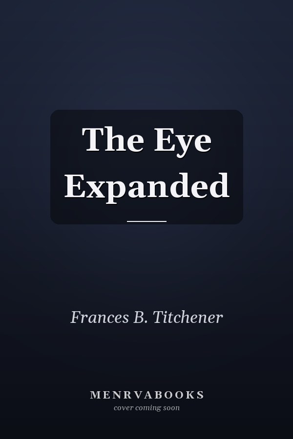 The Eye Expanded