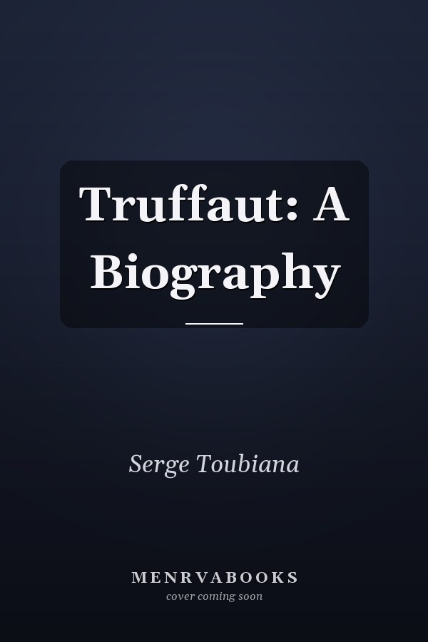 Truffaut: A Biography
