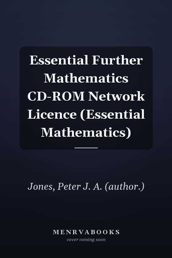 Essential Further Mathematics CD-ROM Network Licence (Essential Mathematics)
