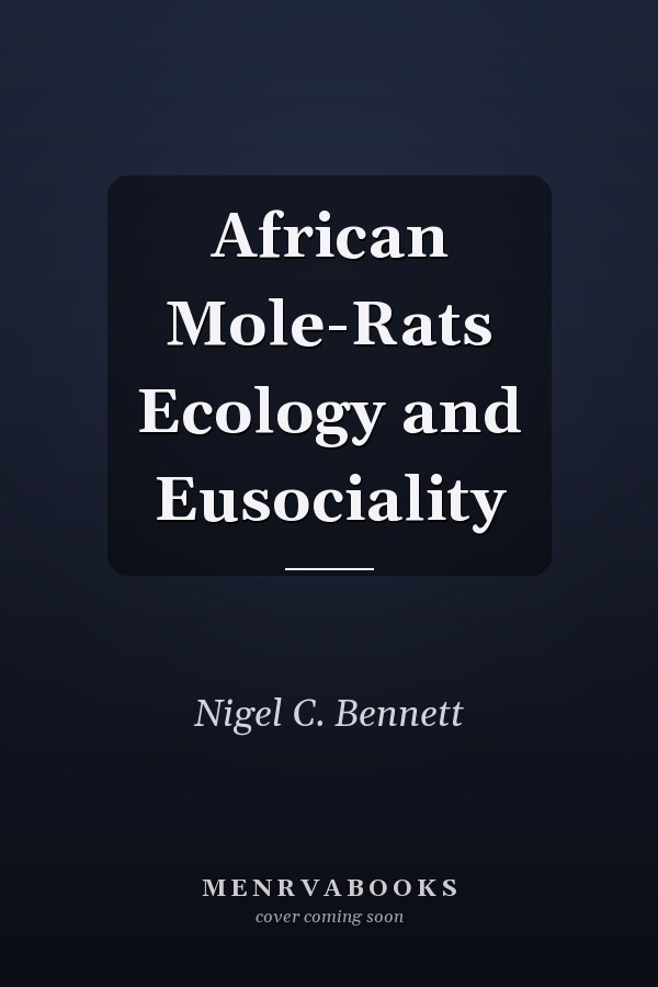 African Mole-Rats Ecology and Eusociality