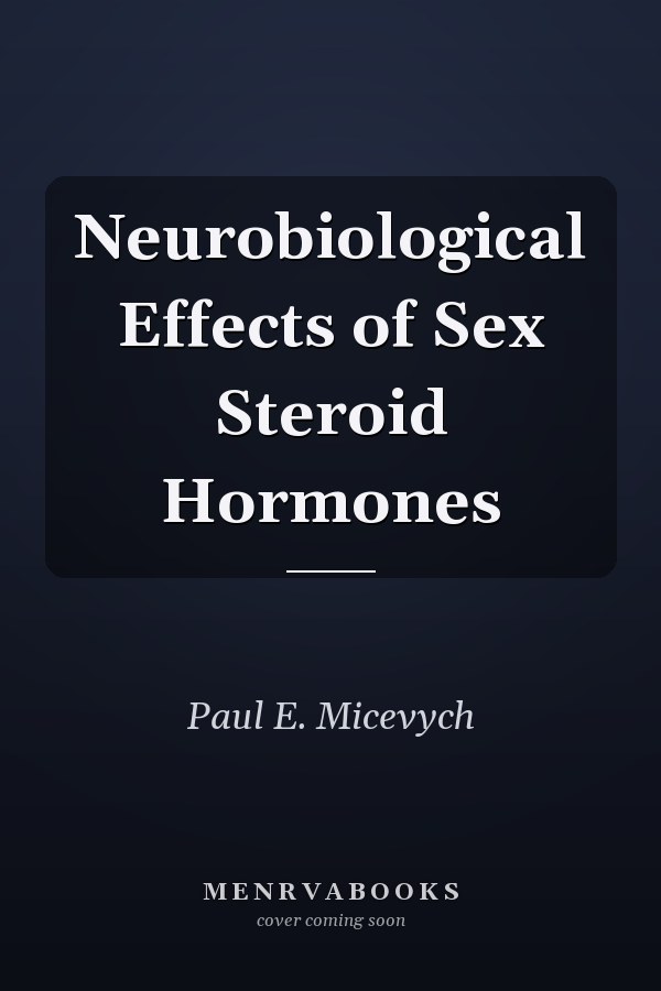 Neurobiological Effects of Sex Steroid Hormones