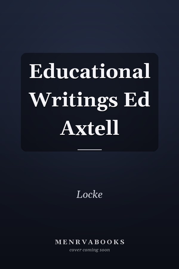 Educational Writings Ed Axtell