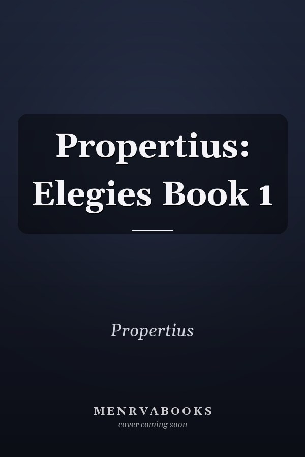 Propertius: Elegies Book 1