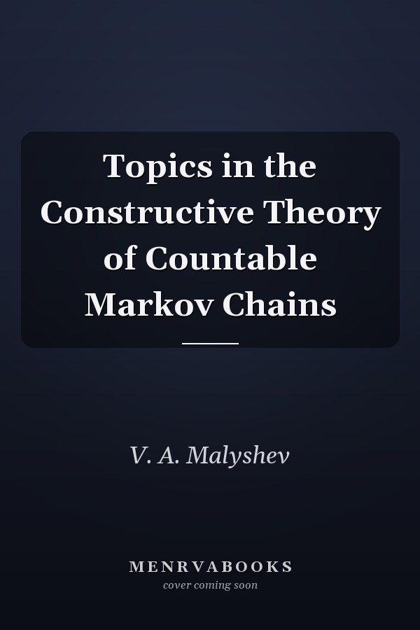 Topics in the Constructive Theory of Countable Markov Chains