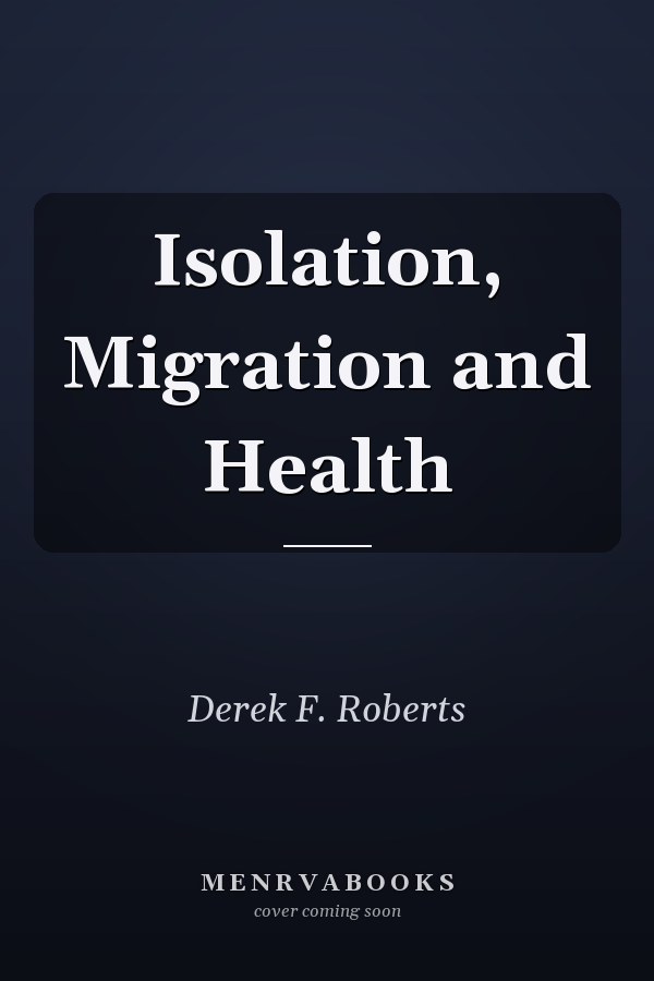 Isolation, Migration and Health