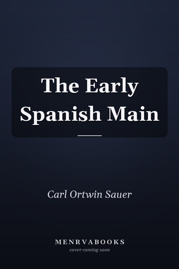The Early Spanish Main