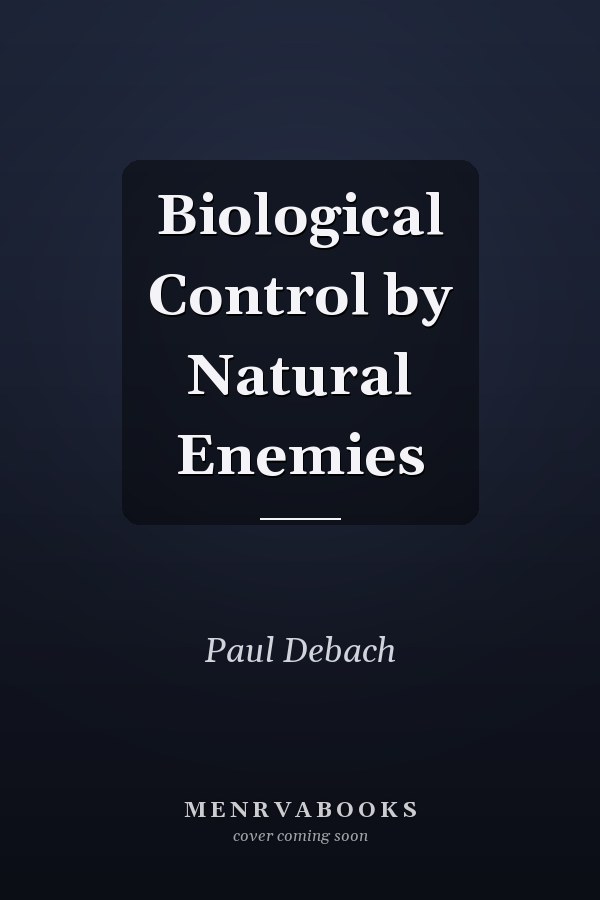 Biological Control by Natural Enemies