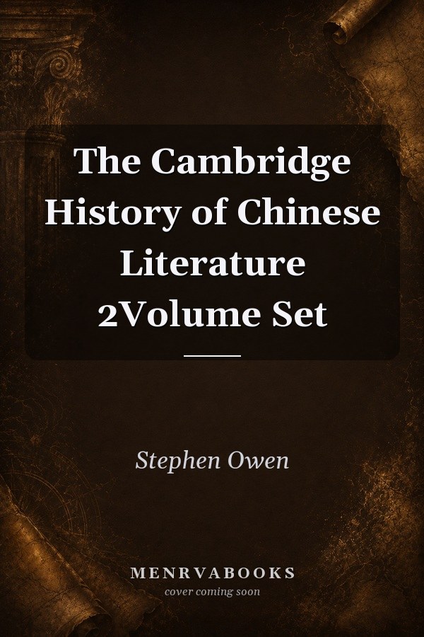 The Cambridge History of Chinese Literature