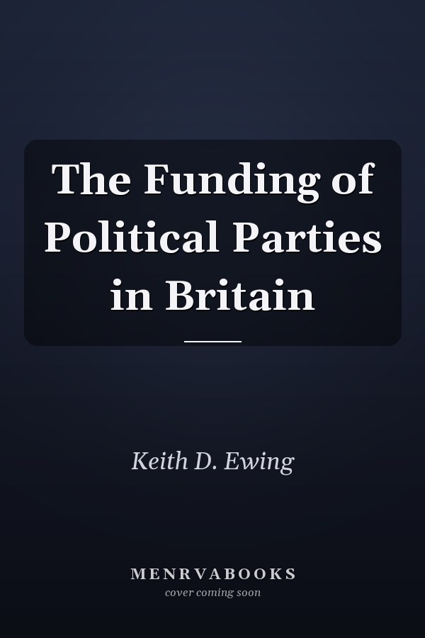 The Funding of Political Parties in Britain