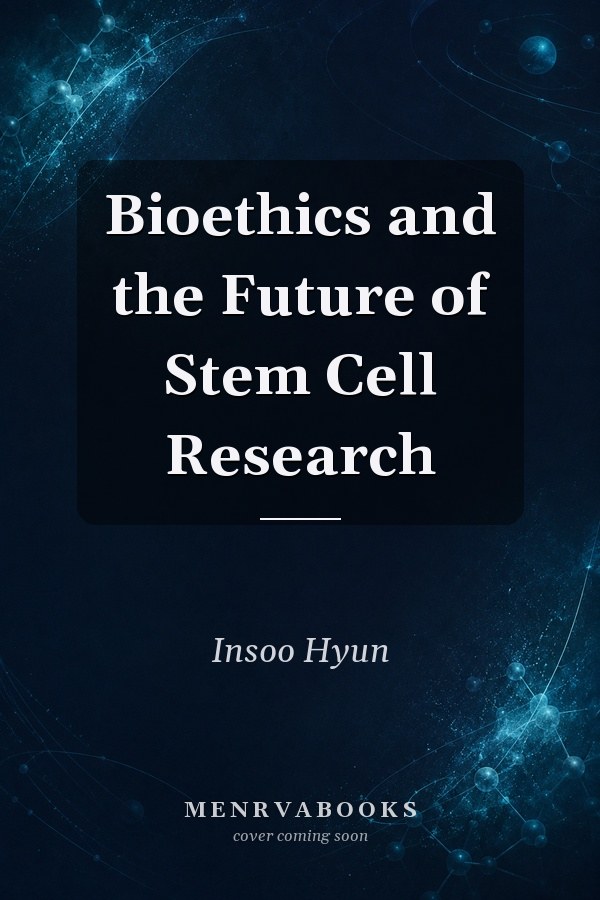 Bioethics and the Future of Stem Cell Research