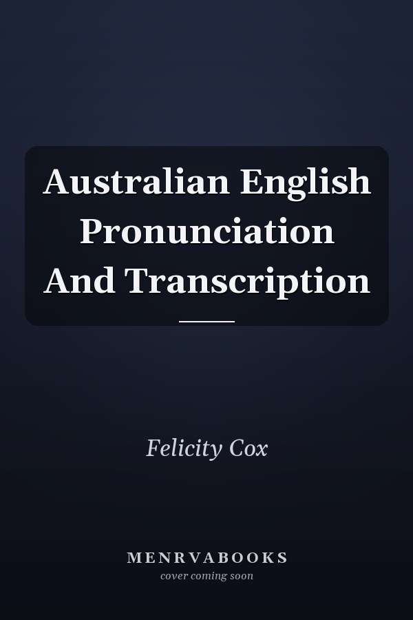 Australian English Pronunciation And Transcription
