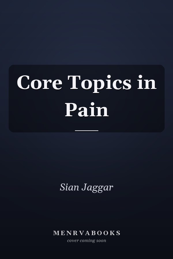 Core Topics in Pain