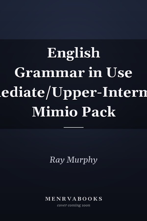 English Grammar in Use Intermediate/Upper-Intermediate Mimio Pack