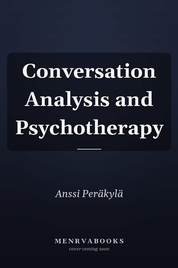 Conversation Analysis and Psychotherapy