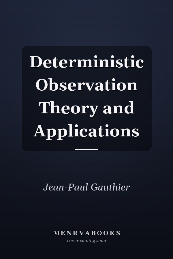 Deterministic Observation Theory and Applications