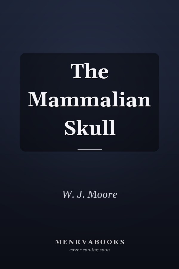 The Mammalian Skull