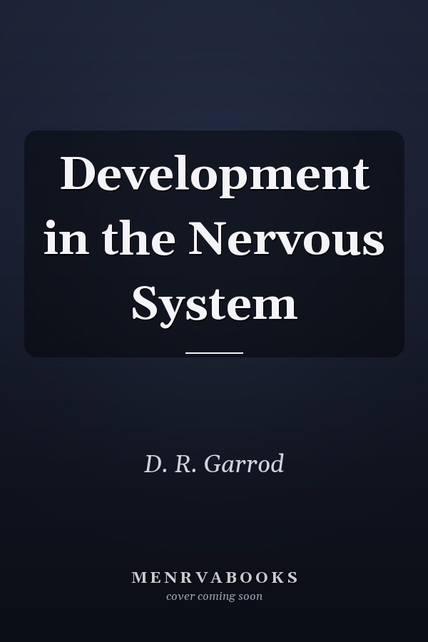 Development in the Nervous System