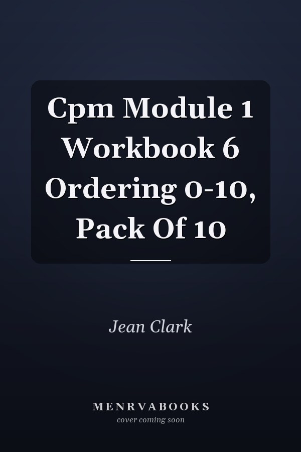 Cpm Module 1 Workbook 6 Ordering 0-10, Pack Of 10