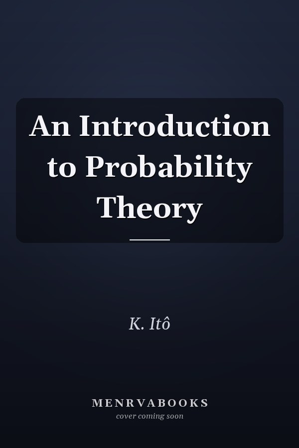 An Introduction to Probability Theory