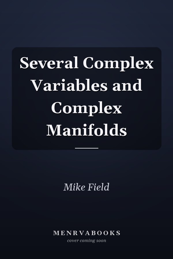 Several Complex Variables and Complex Manifolds