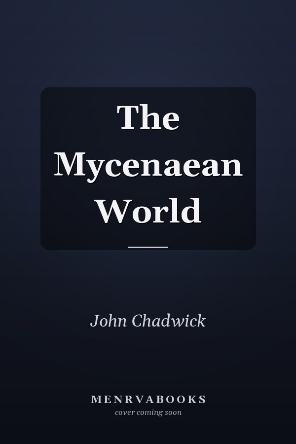 The Mycenaean World