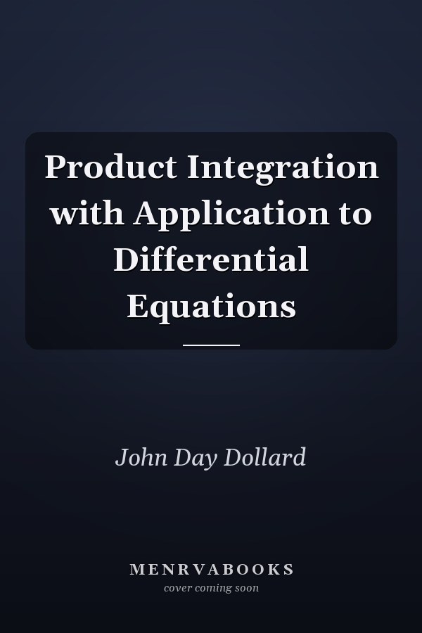 Product Integration with Application to Differential Equations