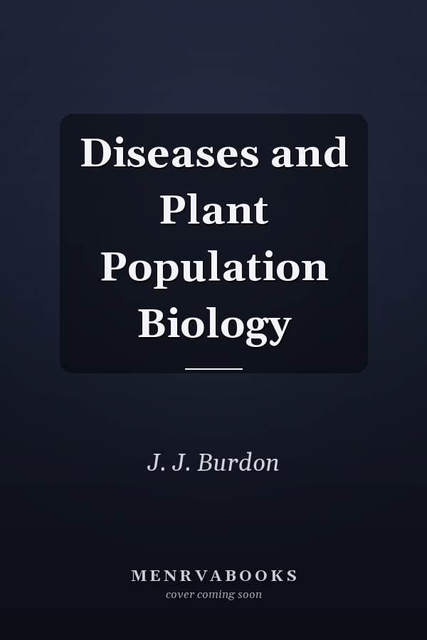 Diseases and Plant Population Biology