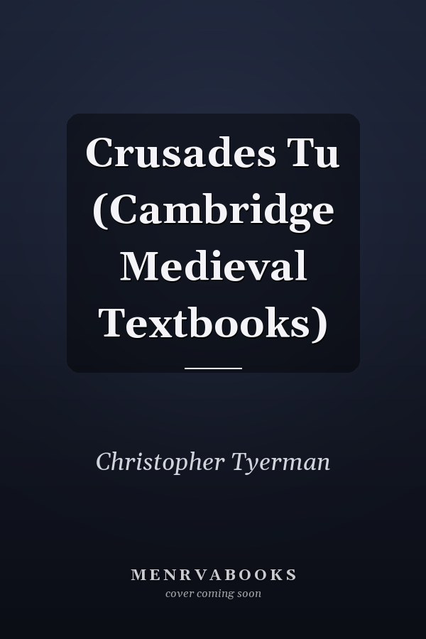 Crusades Tu (Cambridge Medieval Textbooks)