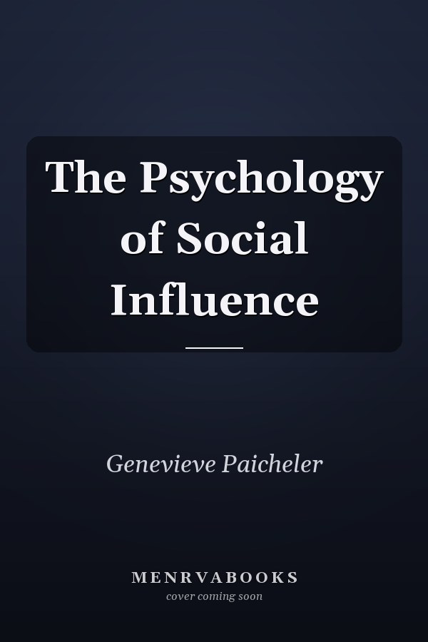 The Psychology of Social Influence