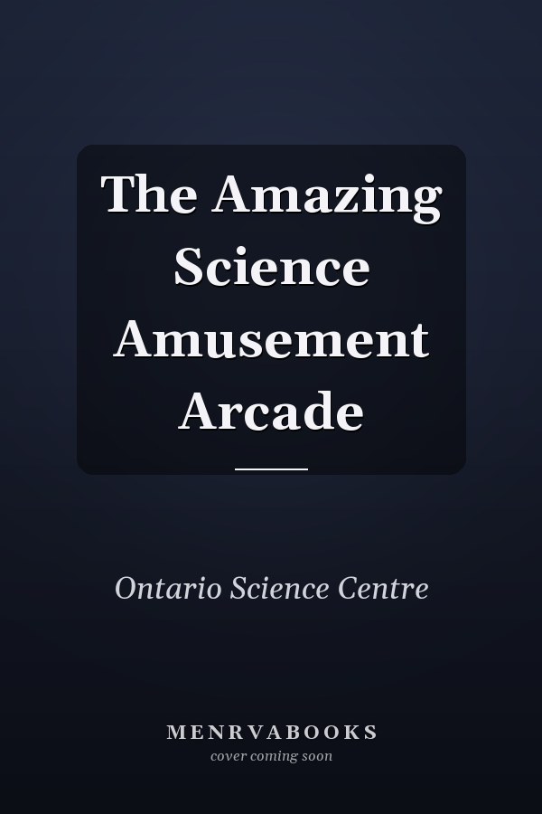 The Amazing Science Amusement Arcade