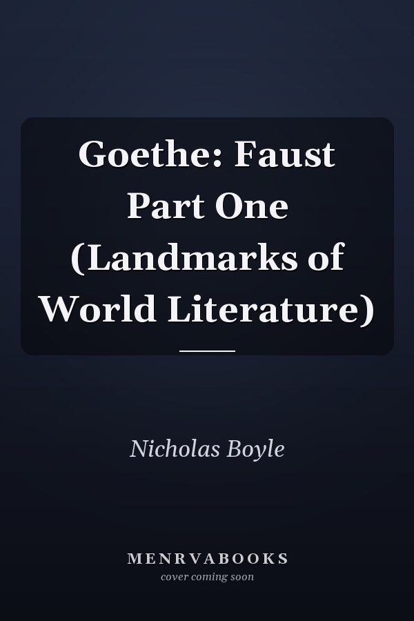 Goethe: Faust Part One (Landmarks of World Literature)