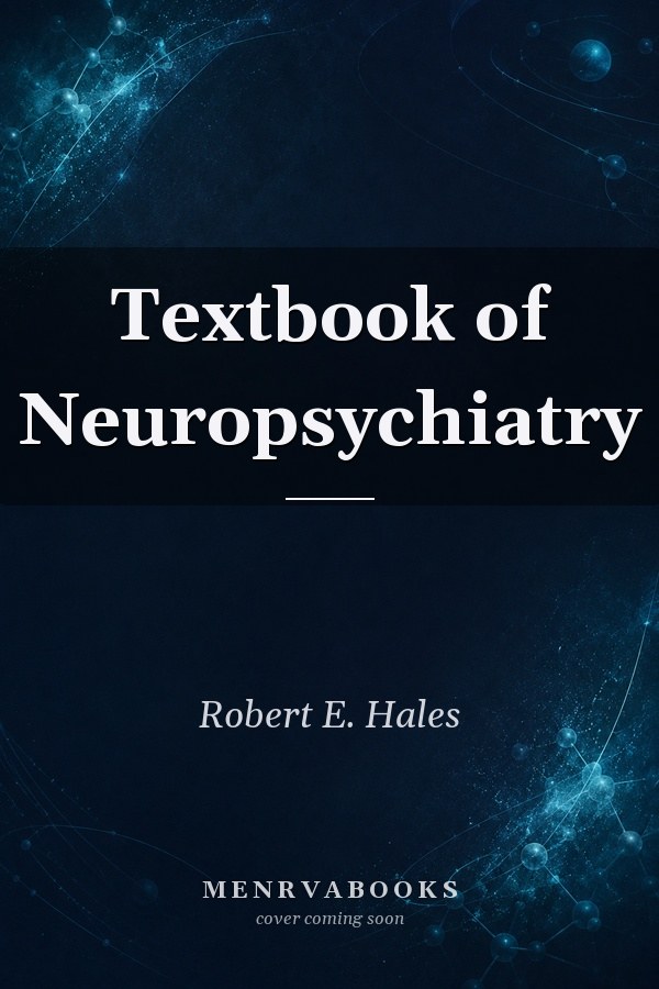 Textbook of Neuropsychiatry
