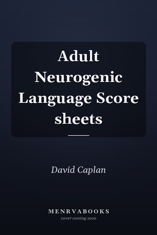Adult Neurogenic Language Score sheets