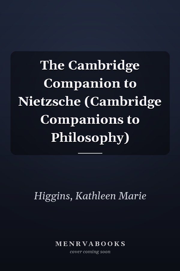 The Cambridge Companion to Nietzsche (Cambridge Companions to Philosophy)