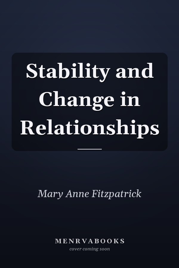 Stability and Change in Relationships